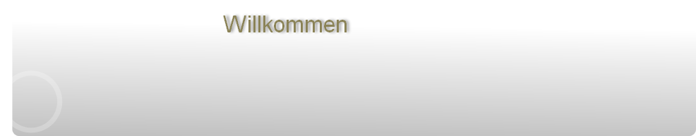 Willkommen